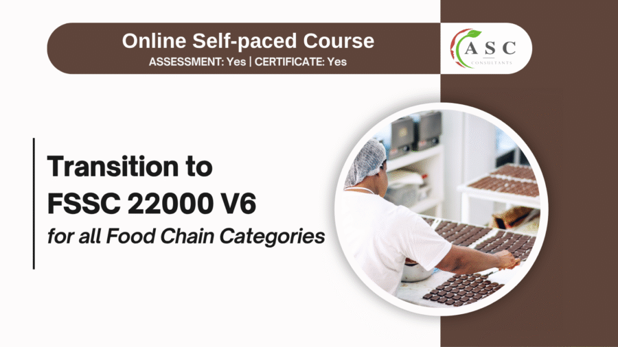 Transition to FSSC 22000 V6 (All Food Chain Categories) Online Self-paced Course