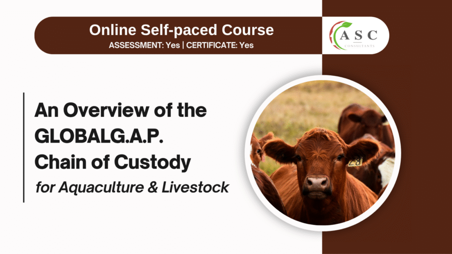 GlobalG.A.P. Chain of Custody Standard and Certification Process Course for Aquaculture and Livestock