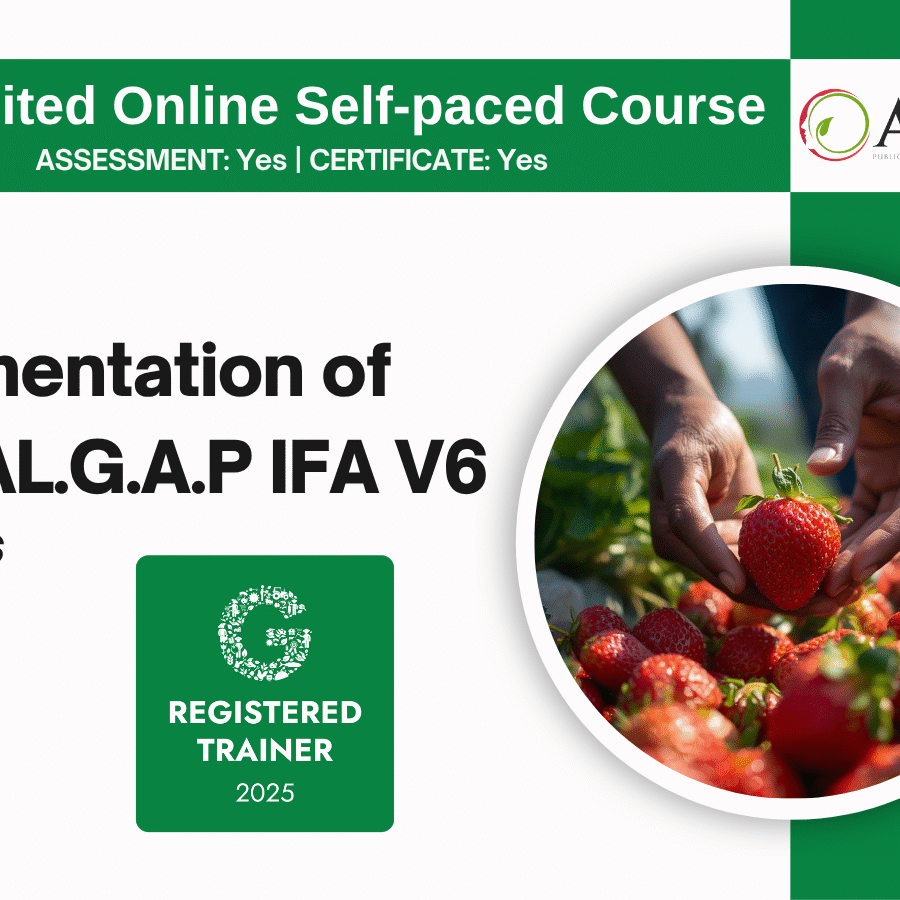Implementation of GLOBALG.A.P. IFA V6 for Plants Training (GLOBALG.A.P. Registered Trainer)